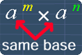 The exponent laws require the same base