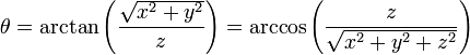 {\theta}=\arctan \left( \frac{\sqrt{x^2 + y^2}}{z} \right)=\arccos \left( {\frac{z}{\sqrt{x^2 + y^2 + z^2}}} \right)