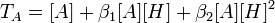  T_A = [A] + \beta_1[A][H] +  \beta_2[A][H]^2 \,