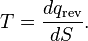 T = \frac{dq_\mathrm{rev}}{dS}.