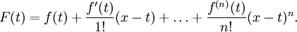 
  F(t) = f(t) + \frac{f'(t)}{1!}(x-t) + \dots + \frac{f^{(n)}(t)}{n!}(x-t)^n.
