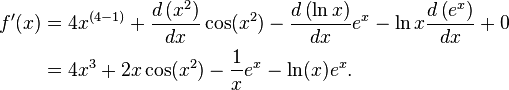 
\begin{align}
f'(x) &= 4 x^{(4-1)}+ \frac{d\left(x^2\right)}{dx}\cos (x^2) - \frac{d\left(\ln {x}\right)}{dx} e^x - \ln{x} \frac{d\left(e^x\right)}{dx} + 0 \\
      &= 4x^3 + 2x\cos (x^2) - \frac{1}{x} e^x - \ln(x) e^x.
\end{align}
