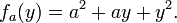 f_a(y) = a^2 + ay + y^2.\,