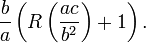 \frac{b}{a}\left(R\left(\frac{ac}{b^2}\right)+1\right).