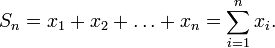 S_n=x_1+x_2+\dots + x_n=\sum\limits_{i=1}^{n}x_i.