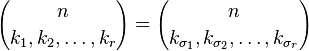 {n\choose k_1,k_2,\ldots,k_r} ={n\choose k_{\sigma_1},k_{\sigma_2},\ldots,k_{\sigma_r}}