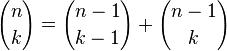 {n\choose k} = {n-1\choose k-1} + {n-1\choose k}