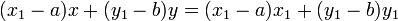 (x_1-a)x+(y_1-b)y = (x_1-a)x_1+(y_1-b)y_1\,