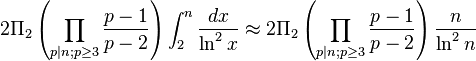  2 \Pi_2 \left(\prod_{p|n; p \geq 3} \frac{p-1}{p-2}\right) \int_2^n \frac{dx}{\ln^2 x}
\approx 2 \Pi_2 \left(\prod_{p|n; p \geq 3} \frac{p-1}{p-2}\right) \frac{n}{\ln^2 n}
