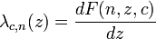 \lambda_{c,n}(z) = \frac{dF(n,z,c)}{dz}\,