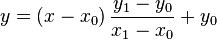 y=(x-x_0)\,\frac{y_1-y_0}{x_1-x_0}+y_0