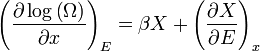 \left(\frac{\partial\log\left(\Omega\right)}{\partial x}\right)_{E} = \beta X +\left(\frac{\partial X}{\partial E}\right)_{x}\,