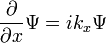  \frac{\partial}{\partial x} \Psi = i k_x \Psi 