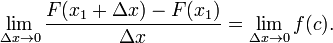 \lim_{\Delta x \to 0} \frac{F(x_1 + \Delta x) - F(x_1)}{\Delta x} = \lim_{\Delta x \to 0} f(c). 