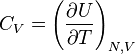 C_V = \left( \frac{\partial U}{\partial T} \right)_{N,V}