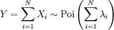 Y = \sum_{i=1}^N X_i \sim \mathrm{Poi}\left(\sum_{i=1}^N \lambda_i\right)\,