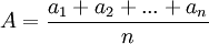 A = \frac{a_1 + a_2 + ... + a_n}{n}